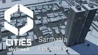 Our First Skyscrapers - Cities Skylines 2 S1E6