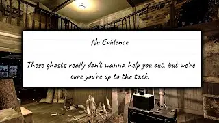 Ноль доказательств &mdash; ноль проблем | Еженедельный вызов Phasmophobia