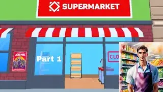 I Started Again Supermarket Simulator Part 1 😍