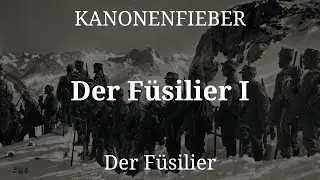 Kanonenfieber - Der Füsilier I (Lyrics English & Deutsch)