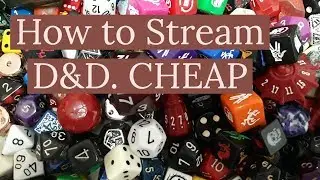 How to Stream D&D 01: Your first stream. CHEAP AND EASY.