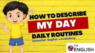 How To Describe My Day - Essential English Vocabulary for Daily Routines