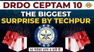 DRDO CEPTAM 10 PREPARATION STRATEGY | THE BIGGEST SURPRISE FOR DRDO ASPIRANTS | TECHPUR