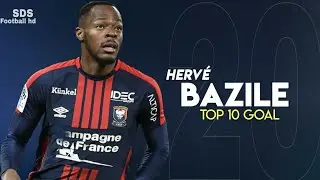 HERV&Eacute; BAZILE &deg; TOP 10 GOAL