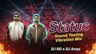 Status &ndash; Aaj Ki Date Me Chora | Sound Testing Vibration Mix | DJ RD Music x DJ Anas Music