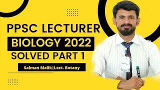 PPSC Lecturer Biology Paper 2022 Complete Solved|Part 1|50 MCQ'S