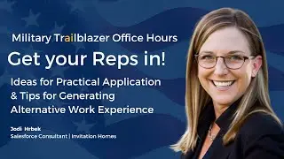 💪 Get your Reps In! Advice & Tips for Generating Alternative Salesforce Work Experience (Part 1)