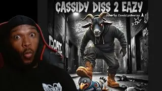 EAZY SCARED OF CASSIDY? Cassidy- Diss 2 Eazy! REACTION