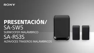 Presentamos el subwoofer inal&aacute;mbrico SA-SW5 y los altavoces traseros inal&aacute;mbricos SA-RS3S de Sony