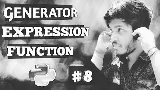 #8 Generator in python?| Generator expression | Generator function|Yield VS Return |play with python