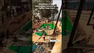 #illegalstructuresremoved#illegalstructures #illegalproperty#uttarakhandnews#viraltrending #ytshorts