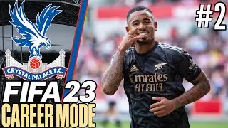 THE SECOND COMING ! - FIFA 23 Crystal Palace Career Mode #2