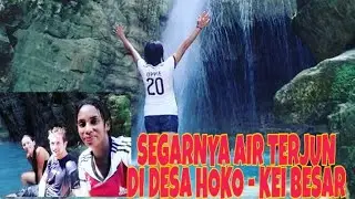 SEGARNYA AIR TERJUN DI DESA 'HOKO-KEI BESAR'   'HOW FRESH THE WATERFALL IS IN THE HOKO VILLAGE'