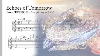 【Piano Arrangement】Chamber Chu - Echoes of Tomorrow【DEEMOⅡ】