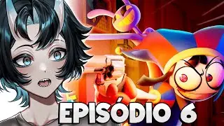 ELE FICOU LOUCO? - THE AMAZING DIGITAL CIRCUS EPIS&Oacute;DIO 6 - [NOWAH REAGE]