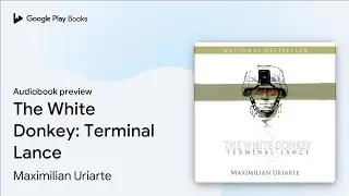 The White Donkey: Terminal Lance by Maximilian Uriarte &middot; Audiobook preview
