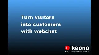 Turn Visitors into Customers with Webchat | powered by Ikeono