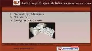 Silk Fabrics & Silk Yarns by Sharda Group Of Indian Silk Industries, Nagpur