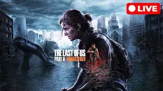 A Perfect REVENGE story | The Last Of Us Part 2 LIVE | CAMPAIGN playthrough