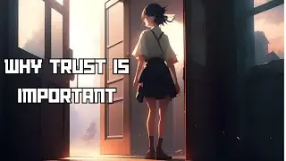 The importance of trust: A real life story.