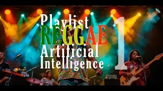 Playlist Reggae (in English) A.I. 1