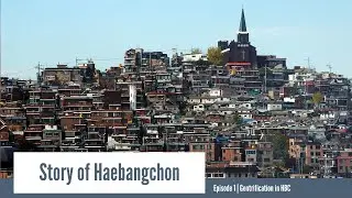 Story of Haebangchon Ep 1 | Gentrification in HBC