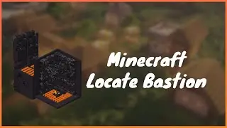 How To Find Bastions in Minecraft