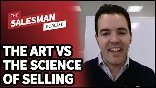 The Art Of Selling VS The Science Of Selling (Which Wins?)
