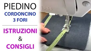 Tutoriali Piedino per cordoncino a 3 fori per filati grossi con IDT per macchina PFAFF