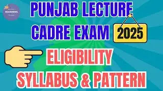 Punjab Lecturer Exam 2025 | Eligibility, Syllabus & Exam Pattern Explained