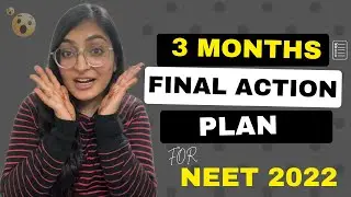 3 Months FINAL ACTION Plan For NEET 2022 😲 | Ishita Khurana #neet2022 #strategies