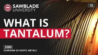 2080 &ndash; 10 &ndash; What is Tantalum?