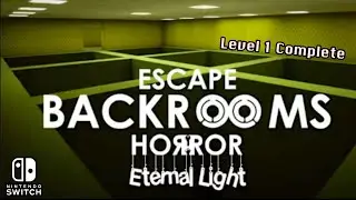 ESCAPE - BACKROOMS HORROR: Eternal Light | Level 1 Complete (Again!) | Nintendo Switch Gameplay