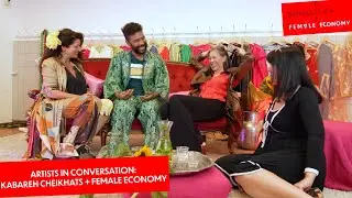 Artists in Conversation | Kabareh Cheikhat X Female Economy | DutchCulture