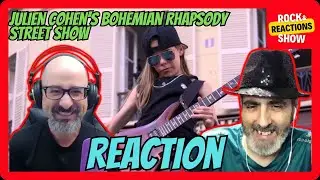 JULIEN COHEN'S BOHEMIAN RHAPSODY STREET SHOW | EPIC Street Performance Reaction | Rock and Reactions