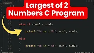 C Program to Find the Largest of Two Numbers Using If Else | C Programming Tutorial