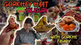 First Time at Gorkhey Haat Siliguri ||Nepali Traditional Food ||Nepali Tradition|Sandhya Singh Vlogs