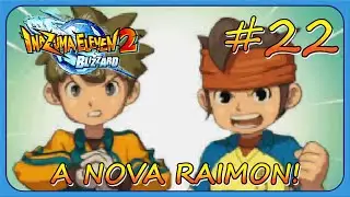 Inazuma Eleven 2: Blizzard #22 - A nova Raimon!
