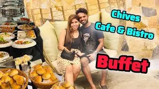 Chives Cafe & Bistro එකේ Buffet එකට ගිහින් නැති ඔයාලාට |  Dinner Buffet