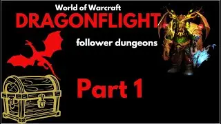 WoW Dragonflight: Ruby Life Pools (Follower Dungeon)
