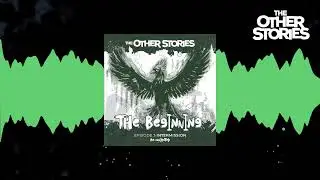 The Other Stories - The Beginning : Intermission - Re-Animated