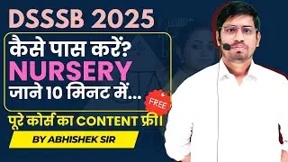 10 Minute Strategy to Crack DSSSB Assistant Teacher (Nursery) Exam | Syllabus + Free Study Plan!