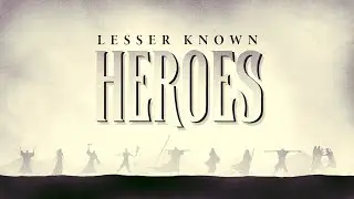 Jehoshaphat | Lesser Known Heroes | 10:30AM