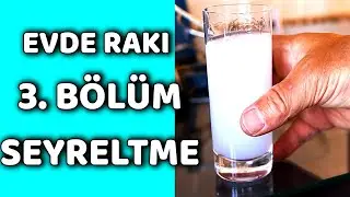 Evde Rakı Yap 3. Bölüm | Alkol Seyreltme