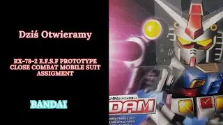 RX 78 2 E F S F PROTOTYPE CLOSE COMBAT MOBILE SUIT ASSIGMENT