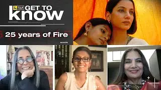 Celebrating 25 Years Of Fire | Shabana Azmi, Deepa Mehta, Nandita Das | Film Companion