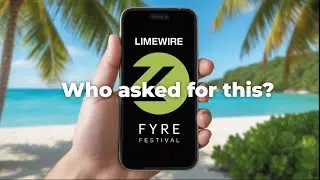 Two Failed Brands Collide: Limewire Buys Fyre Fest