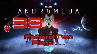 Lets Play Mass Effect Andromeda Blind - Hardcore Gameplay - Episode 38 (Towering Remnant)