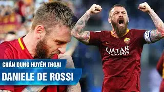 Ch&acirc;n dung huyền thoại | DANIELE DE ROSSI