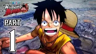 One Piece: Burning Blood Walkthrough PART 1 Gameplay (PS4) No Commentary @ 1080p HD ✔